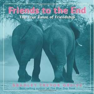  Friends to the End The True Value of Friendship 