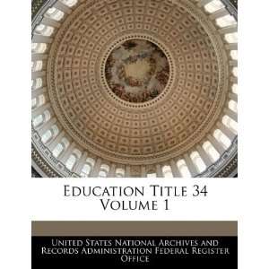  Education Title 34 Volume 1 (9781240430505) United States 