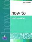 Longman HOW TO TEACH SPEAKING by Scott Thornbury @NEW BOOK@