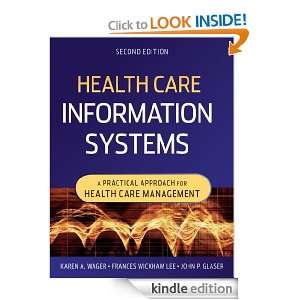   Information Systems: A Practical Approach for Health Care Management