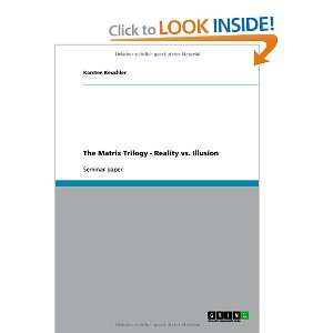  The Matrix Trilogy   Reality vs. Illusion (9783640742936 