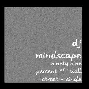  Ninety Nine Percent F Wall Street   Single DJ Mindscape Music