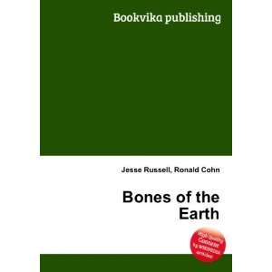  Bones of the Earth Ronald Cohn Jesse Russell Books