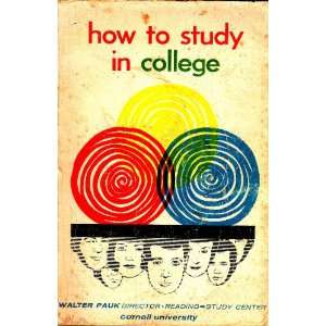How to Study in College walter pauk  Books