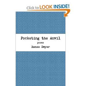  Pocketing The Anvil (9780557458288) Renee Dwyer Books