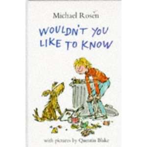  Wouldnt You Like to Know (9780590542395) Michael Rosen 