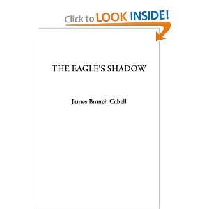 The Eagles Shadow James Branch Cabell 9781414290850  