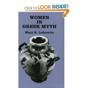    Women in Greek Myth (9780801841088) Mary R. Lefkowitz Books