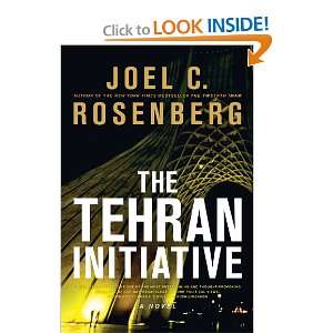    The Tehran Initiative (9781414364926) Joel C. Rosenberg Books