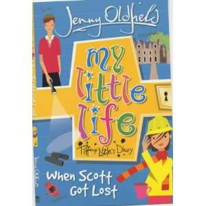  When Scott Got Lost (My Little Life Book) (9780340850732 