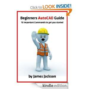 Beginners AutoCAD Guide James Jackson  Kindle Store
