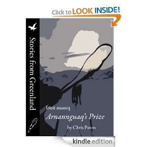 Arnannguaqs Prize (Stories from Greenland The Inuit) Chris Paton 