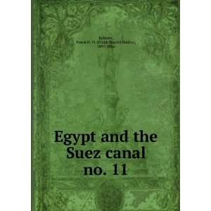  Egypt and the Suez canal. no. 11 Frank H. H. (Frank 