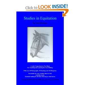 Studies in Equitation The Complete Book on the Art of Riding Horses 