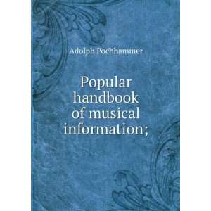  Popular handbook of musical information; Adolph 