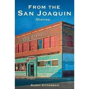  Barry KittermansFrom the San Joaquin Stories [Hardcover 