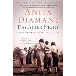  Day After Night: A Novel [Paperback]: Anita Diamant: Books