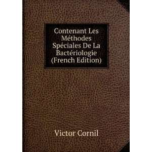   ciales De La BactÃ©riologie (French Edition) Victor Cornil Books