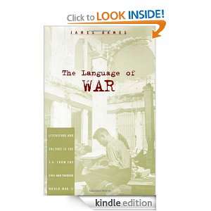 Language of War Literature and Culture in the U.S. from the Civil War 