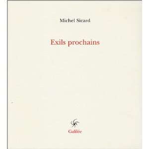  Exils prochains (9782718606385) Michel Sicard Books