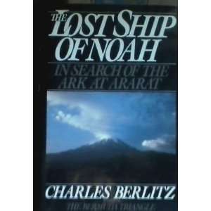  The Lost Ship of Noah In Search of the Ark at Ararat 