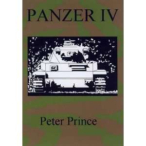  Panzer IV (9780956234803): Peter John Prince: Books