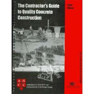  The Contractors Guide to Quality Concrete Construction 