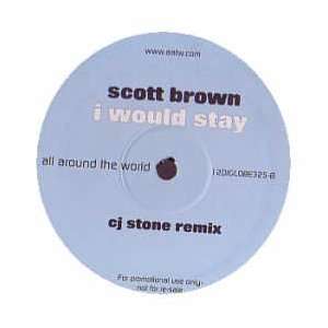    SCOTT BROWN / I WOULD STAY (TURN UP THE MUSIC) SCOTT BROWN Music