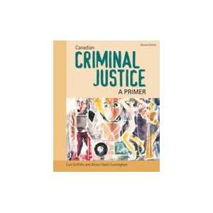  CANADIAN CRIMINAL JUSTICE A PRIMER  Second Edition 