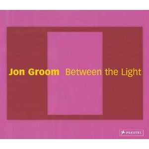 Jon Groom Between the Light Paintings and Watercolors 2002 2006 