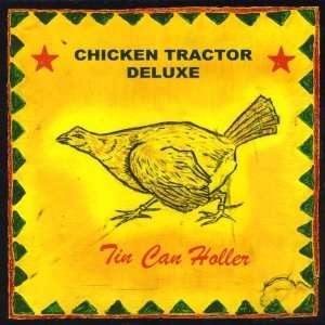  Tin Can Holler Chicken Tractor Deluxe Music