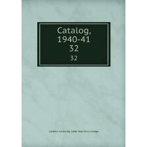   Catalog, 1940 41. 32 Eastern Kentucky State Teachers College Books