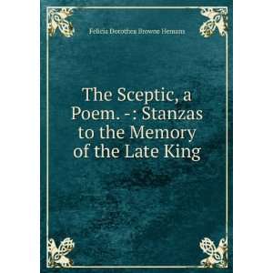  The Sceptic, a Poem.   Stanzas to the Memory of the Late 