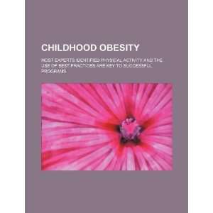  Childhood obesity most experts identified physical 