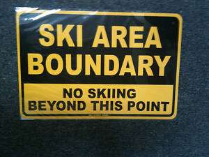 Ski area Boundary   warning sign, metal danger notice  