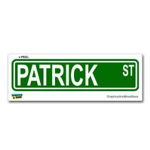  Patrick Street Road Sign   8.25 X 2.0 Size   Name Window 