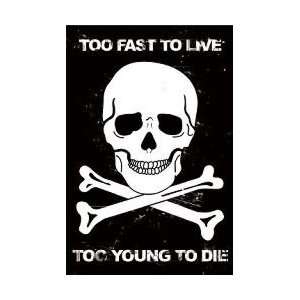   Fantasy Posters Too Fast To Live   Too Young To Die Poster   91x61cm