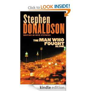 The Man Who Fought Alone Stephen Donaldson  Kindle Store