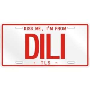  NEW  KISS ME , I AM FROM DILI  EAST TIMOR LICENSE PLATE 