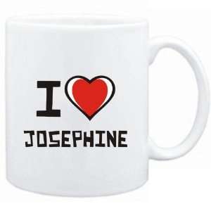    Mug White I love Josephine  Female Names
