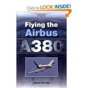  Flying the Airbus A380 [Paperback] Gib Vogel Books