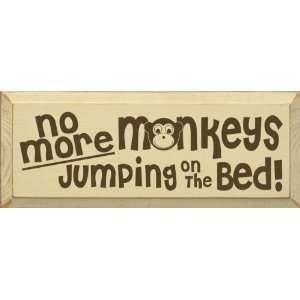  No More Monkeys Jumping On The Bed Sign