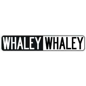   NEGATIVE WHALEY  STREET SIGN