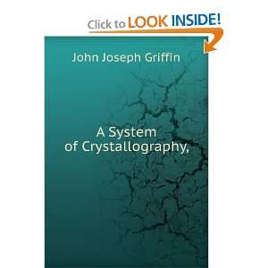  A System of Crystallography, John Joseph Griffin Books