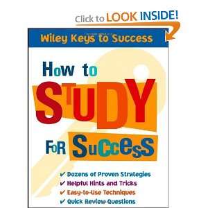  How to Study for Success (Wiley Keys to Success 