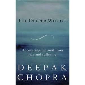  Deeper Wound [Paperback] Deepak Chopra Books