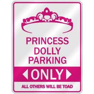   PRINCESS DOLLY PARKING ONLY  PARKING SIGN