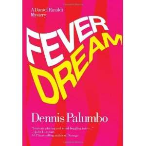  Fever Dream (Daniel Rinaldi Mysteries) [Hardcover] Dennis 