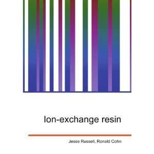  Ion exchange resin Ronald Cohn Jesse Russell Books
