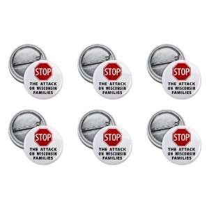 STOP ATTACK on WISCONSIN FAMILIES Politics 6 Pack 1 inch Mini Pinback 